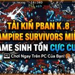 Tải Vampire Survivors Miễn Phí – Game Sinh Tồn Cực Cuốn