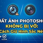 Xuất Ảnh Photoshop Không Bị Vỡ