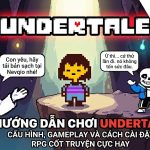 Tải Undertale miễn phí cho PC